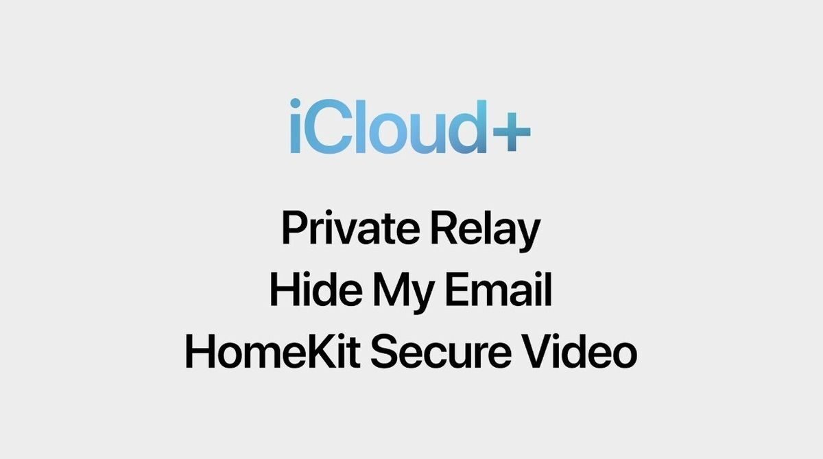 Apple ogłasza iCloud+, ulepszenia prywatności wbudowane w obecne plany płatności